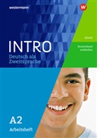 Laur Bollmann, Laura Bollmann, Beat Frenzel, Beate Frenzel, Gabriele u Kniffka, Gabriel Kniffka... - INTRO Deutsch als Zweitsprache: Arbeitsheft A2: Schule / Deutschland entdecken