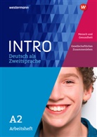 Gabriel Kniffka, Gabriele Kniffka, Neuer, Neuer, Birgit Neuer - INTRO Deutsch als Zweitsprache: Arbeitsheft A2: Mensch und Gesundheit / Gesellschaftliches Leben