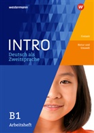 Gabriel Kniffka, Gabriele Kniffka, Neuer, Neuer, Birgit Neuer - INTRO Deutsch als Zweitsprache: Arbeitsheft B1: Freitzeit / Natur und Umwelt