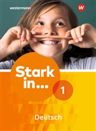 Renate Andreas, Anke Richert, Anne Scheller, Bettina Schüpper - Stark in ... Deutsch, Ausgabe 2017 - 1: Stark in Deutsch Ausgabe 2017