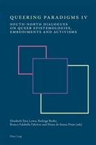 Rodrigo Borba, Diana De Souza Pinto, Branca Falabella Fabrício, Branca Falabella Fabrício, Elizabeth Sara Lewis, Sara Elizabeth Lewis - Queering Paradigms IV