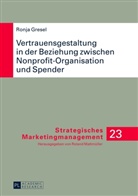 Ronja Gresel, Ronja A Gresel, Ronja A. Gresel, Roland Mattmüller - Vertrauensgestaltung in der Beziehung zwischen Nonprofit-Organisation und Spender