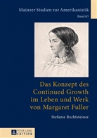 Stefanie Rechtsteiner - Das Konzept des Continued Growth im Leben und Werk von Margaret Fuller