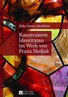 Réka Sánta-Jakabházi - Konstruierte Identitäten im Werk von Franz Hodjak