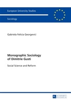Gabriela Georgevici, Gabriela Felicia Georgevici - Monographic Sociology of Dimitrie Gusti
