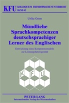 Urska Grum - Mündliche Sprachkompetenzen deutschsprachiger Lerner des Englischen