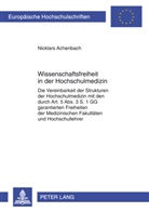 Nicklars Achenbach - Wissenschaftsfreiheit in der Hochschulmedizin