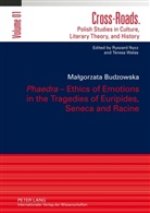 Malgorzata Budzowska - "Phaedra" - Ethics of Emotions in the Tragedies of Euripides, Seneca and Racine