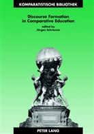 Jürgen Schriewer, Jürgen K. Schriewer - Discourse Formation in Comparative Education