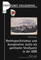 André Gursky - Treffpunkt Philosophie - 11: Rechtspositivismus und konspirative Justiz als politische Strafjustiz in der DDR