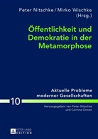Peter Nitschke, Mirko Wischke - Öffentlichkeit und Demokratie in der Metamorphose