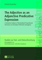 Dorota Szumska - The Adjective as an Adjunctive Predicative Expression