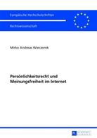 Mirko Andreas Wieczorek - Persönlichkeitsrecht und Meinungsfreiheit im Internet