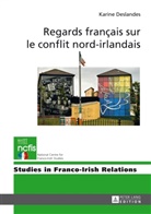 Karine Deslandes - Regards français sur le conflit nord-irlandais