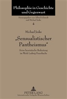 Michael Jeske - "Sensualistischer Pantheismus"