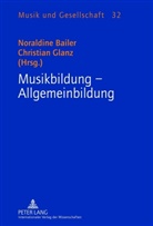 Noraldine Bailer, Christian Glanz - Musikbildung - Allgemeinbildung