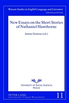 Janusz Semrau - New Essays on the Short Stories of Nathaniel Hawthorne