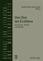 Claudia Albes, Anja Saupe - Vom Sinn des Erzählens