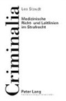 Lea Staudt - Medizinische Richt- und Leitlinien im Strafrecht