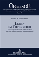 Georg Wagensommer - Leben im Totenreich