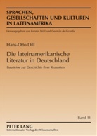 Hans-Otto Dill - Die lateinamerikanische Literatur in Deutschland