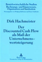 Dirk Hachmeister, Wolfgang Ballwieser - Der Discounted Cash Flow als Maß der Unternehmenswertsteigerung