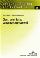Ildikó Csépes, Dina Tsagari - Classroom-Based Language Assessment