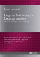 Roman Laskowski - Language Maintenance - Language Attrition