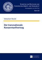 Sebastian Skocki - Der transnationale Konzerntarifvertrag