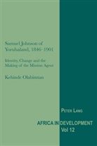 Kehinde Olabimtan, Kehinde Olumuyiwa Olabimtan - Samuel Johnson of Yorubaland, 1846-1901