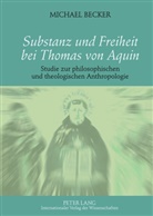 Michael Becker - Substanz und Freiheit bei Thomas von Aquin