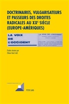 Olivier Dard - Doctrinaires, vulgarisateurs et passeurs des droites radicales au XX e  siècle- (Europe-Amériques)
