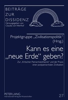 Mathias Behmann, Renate Genth, Martin Haselwanter, Projektgruppe "Zivilisationspolitik", Ursula Scheiber, Claudia Von Werlhof Und Ursula Scheiber... - Kann es eine "neue Erde" geben?