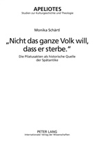 Monika Schärtl - "Nicht das ganze Volk will, dass er sterbe."