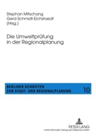 Stephan Mitschang, Gerd Schmidt-Eichstädt, Gerd Schmidt-Eichstaedt - Die Umweltprüfung in der Regionalplanung