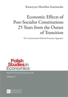 Katarzyna Metelska-Szaniawska, Ryszard Kokoszczynski - Economic Effects of Post-Socialist Constitutions 25 Years from the Outset of Transition