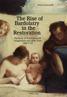 Enrico Scaravelli - The Rise of Bardolatry in the Restoration