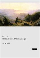 J Gardner Wilkinson, J. Gardner Wilkinson - Dalmatia and Montenegro. Vol.2