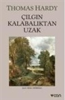 Thomas Hardy - Cilgin Kalabaliktan Uzak
