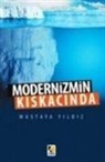 Mustafa Yildiz - Modernizmin Kiskacinda