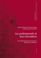 Georges Felouzis, Rita Hofstetter, Olivie Maulini, Olivier Maulini, Nicole Rege-Colet, Bernard Schneuwly... - Les professionnels et leurs formations