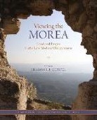 Demetrios Athanasoulis, Julian Baker, Veronica della Dora, Sandra J. Garvie-lok, Sharon E. J. Gerstel, Sharron EJ Gerstel... - Viewing the Morea