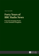 Anya Luscombe - Forty Years of BBC Radio News