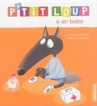 Orianne Lallemand, Lallemand Oriane, Lallemand Orianne, Lallemand/thuil, Thuilier Ã‰lÃ©onore, Thuilier Eléonore... - P'Tit Loup a un Bobo