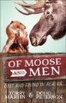 Torry Martin, Torry/ Peterson Martin, Doug Peterson, Skinner - Of Moose and Men