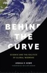 Joshua P Howe, Joshua P. Howe, Joshua P./ Cronon Howe - Behind the Curve