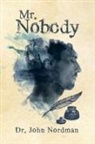 Dr. John Nordman, John Nordman - Mr. Nobody