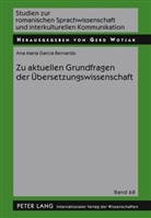 Ana Maria Bernardo, Ana Maria Garcia Bernardo - Zu aktuellen Grundfragen der Übersetzungswissenschaft