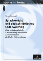 Turgut Gümüsoglu - Sprachkontakt und deutsch-türkisches Code-Switching