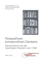 Peter Uwe Hohendahl, Erhard Schütz - Perspektiven konservativen Denkens